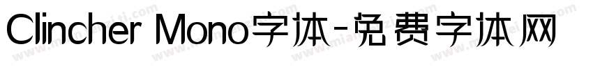 Clincher Mono字体字体转换